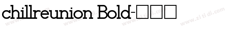 chillreunion Bold字体转换
